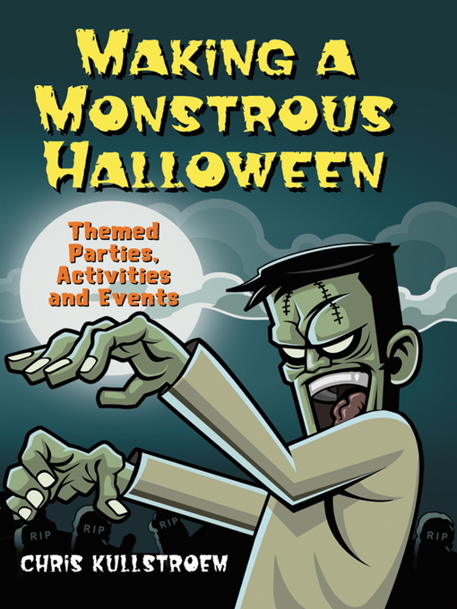 Title details for Making a Monstrous Halloween by Chris Kullstroem - Available